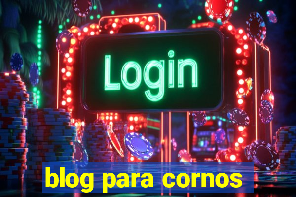 blog para cornos
